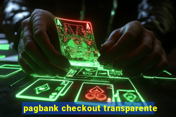 pagbank checkout transparente